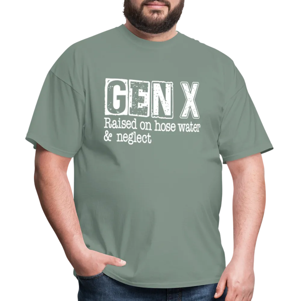 GEN X T-Shirt (Raised on hose water & neglect)