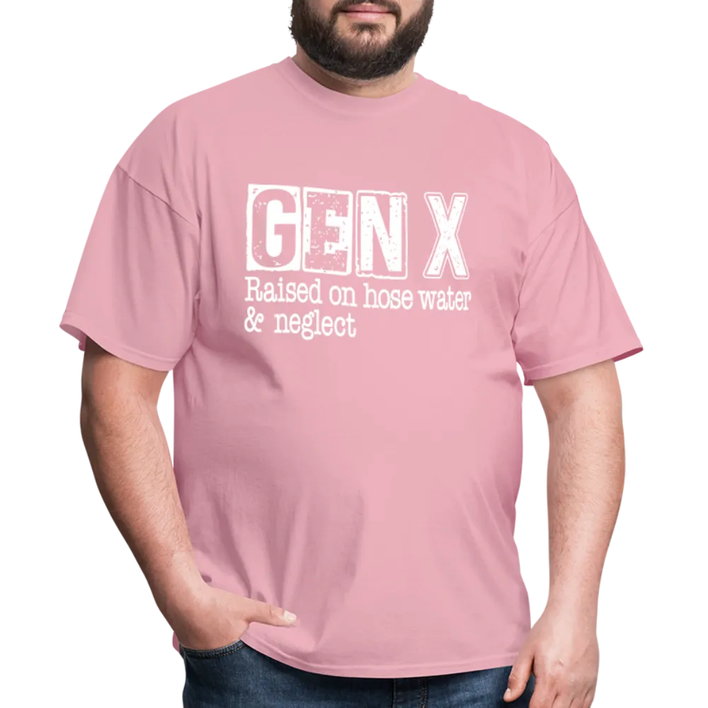 GEN X T-Shirt (Raised on hose water & neglect)