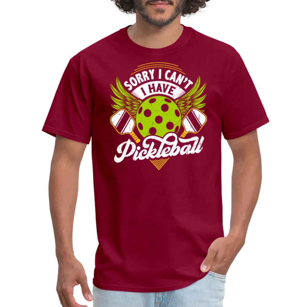 Sorry I can't I Have Pickleball T-Shirt