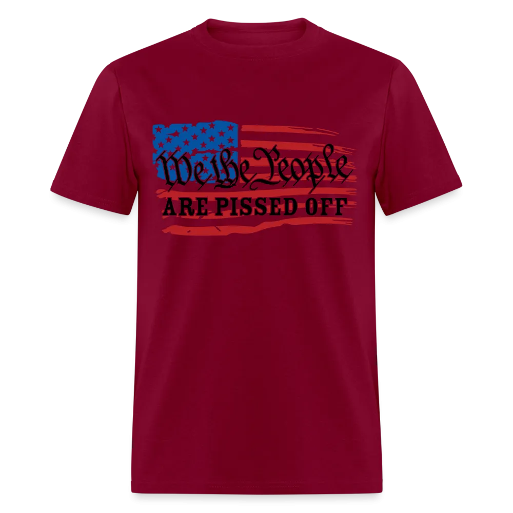 We The People Are Pissed Off T-Shirt