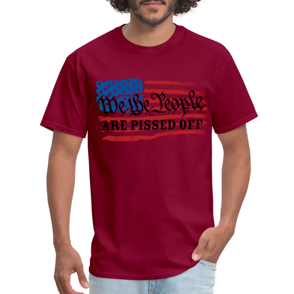 We The People Are Pissed Off T-Shirt