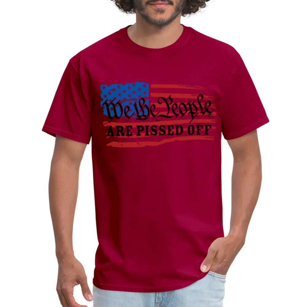 We The People Are Pissed Off T-Shirt